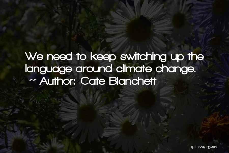 Change Up Quotes By Cate Blanchett