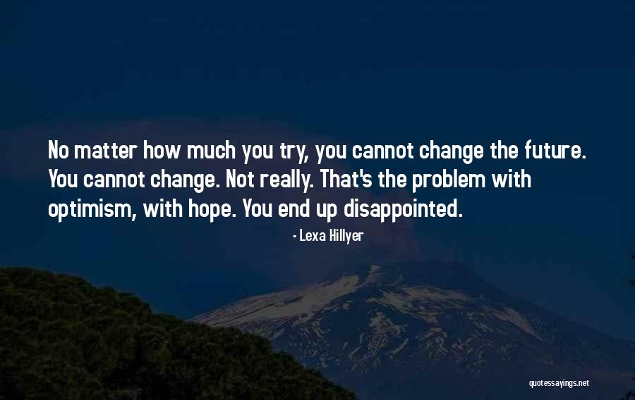 Change Up Quotes By Lexa Hillyer