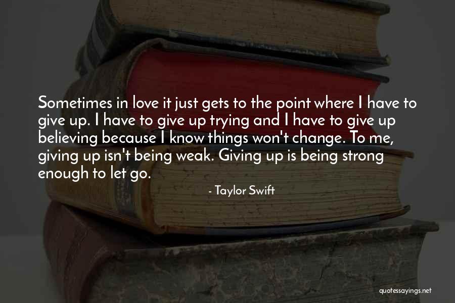 Change Up Quotes By Taylor Swift