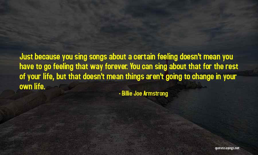 Change Way Of Life Quotes By Billie Joe Armstrong