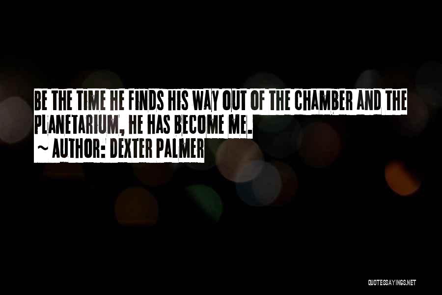 Change Way Of Life Quotes By Dexter Palmer