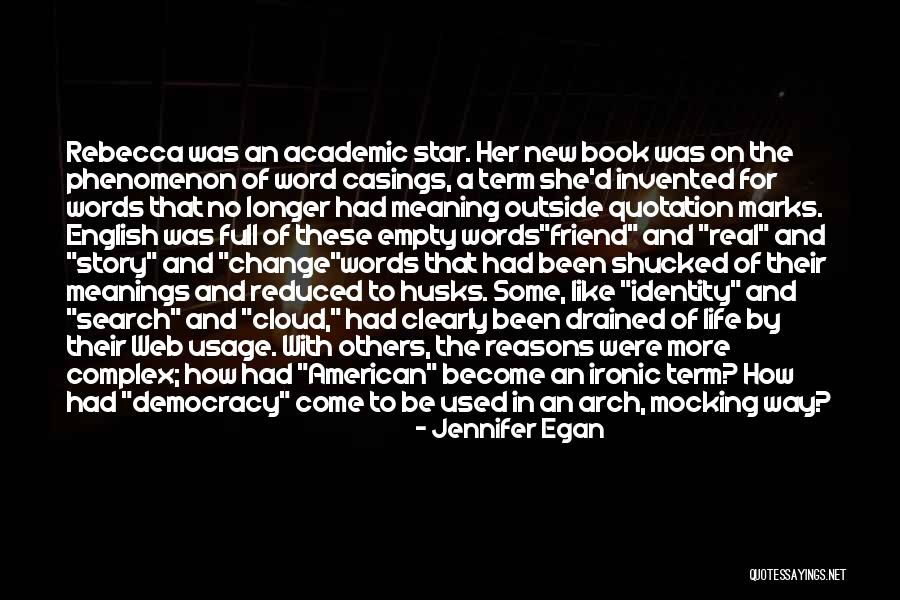 Change Way Of Life Quotes By Jennifer Egan Change Way Of Life Quotes By Jennifer Egan