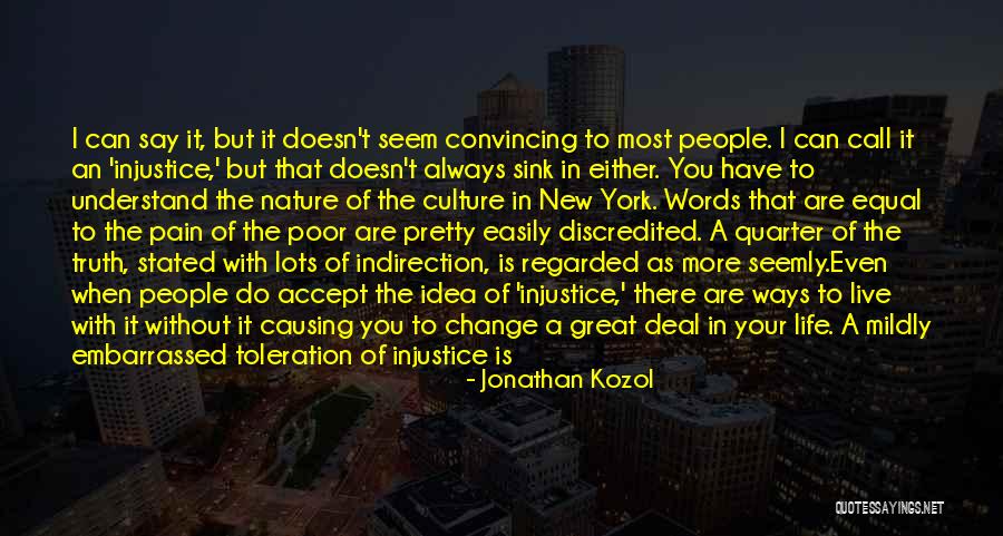 Change Way Of Life Quotes By Jonathan Kozol