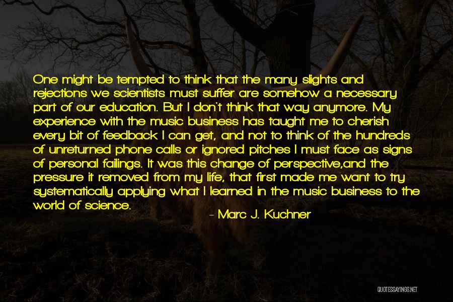 Change Way Of Life Quotes By Marc J. Kuchner Change Way Of Life Quotes By Marc J. Kuchner