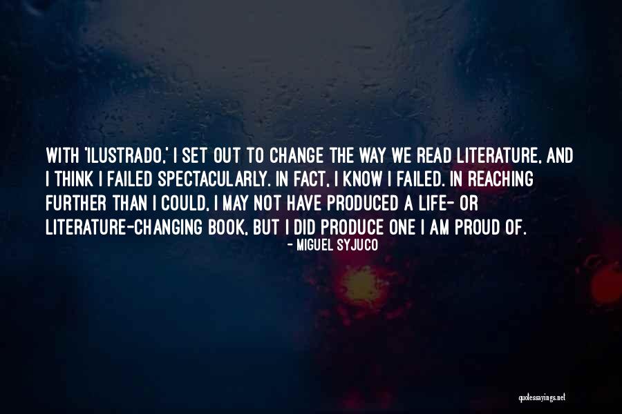 Change Way Of Life Quotes By Miguel Syjuco Change Way Of Life Quotes By Miguel Syjuco