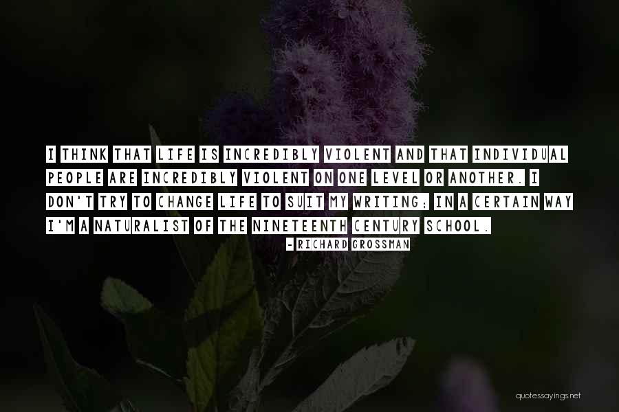 Change Way Of Life Quotes By Richard Grossman Change Way Of Life Quotes By Richard Grossman