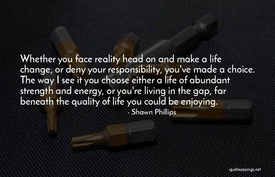 Change Way Of Life Quotes By Shawn Phillips