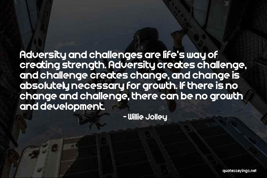 Change Way Of Life Quotes By Willie Jolley