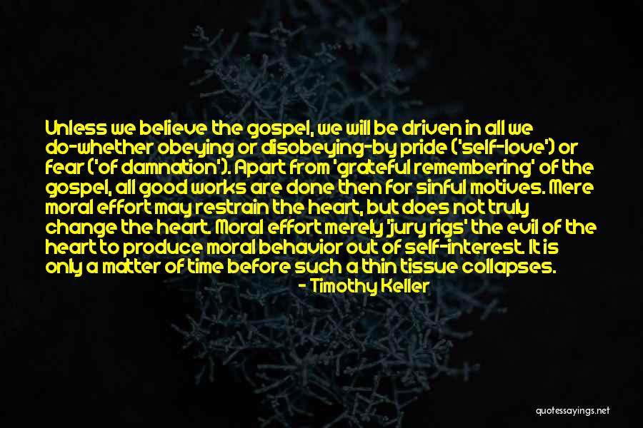 Change We Heart It Quotes By Timothy Keller Change We Heart It Quotes By Timothy Keller