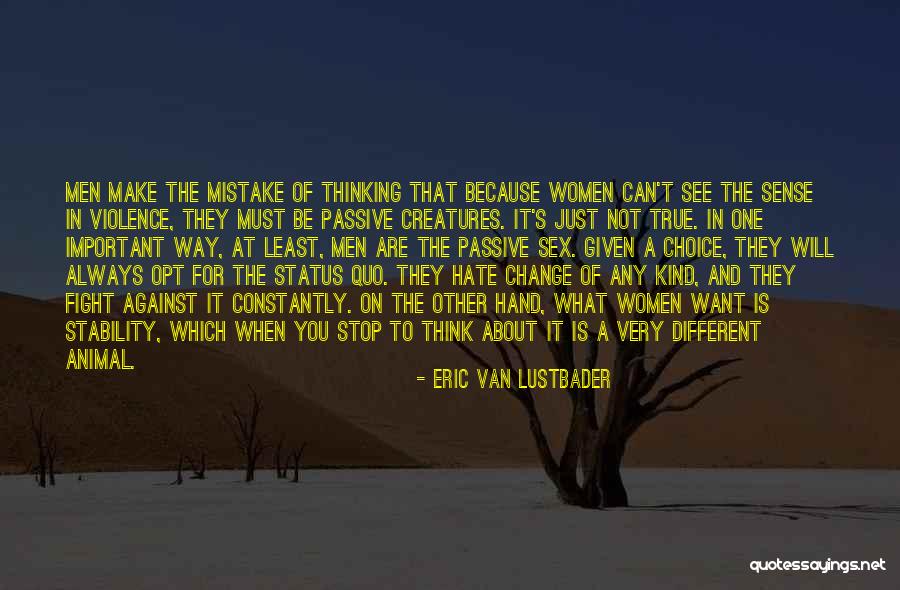 Change What You Can Quotes By Eric Van Lustbader Change What You Can Quotes By Eric Van Lustbader