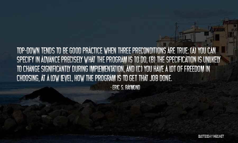 Change Which Program Quotes By Eric S. Raymond Change Which Program Quotes By Eric S. Raymond