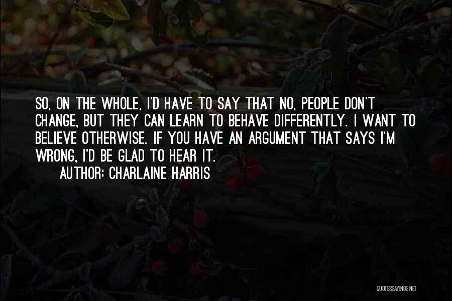 Change You Don't Want Quotes By Charlaine Harris