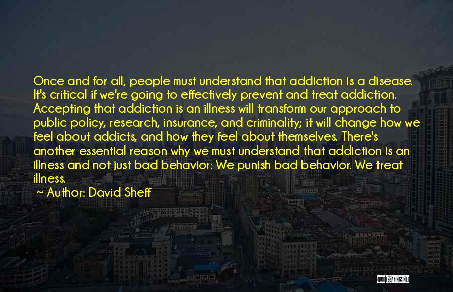 Change Your Approach Quotes By David Sheff