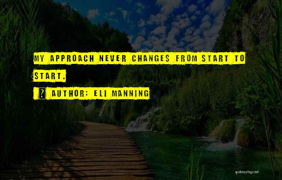 Change Your Approach Quotes By Eli Manning