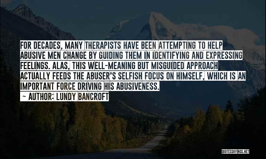 Change Your Approach Quotes By Lundy Bancroft