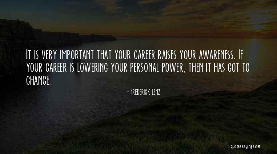 Change Your Career Quotes By Frederick Lenz Change Your Career Quotes By Frederick Lenz