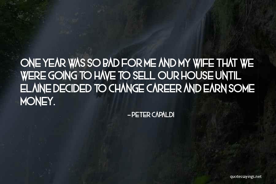 Change Your Career Quotes By Peter Capaldi Change Your Career Quotes By Peter Capaldi