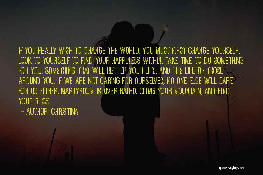 Change Your Life For The Better Quotes By Christina