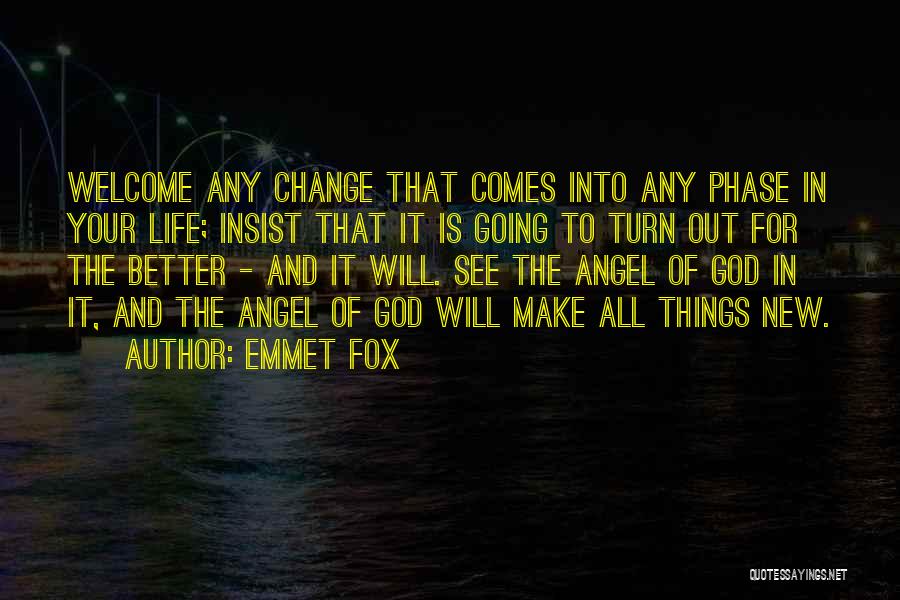 Change Your Life For The Better Quotes By Emmet Fox