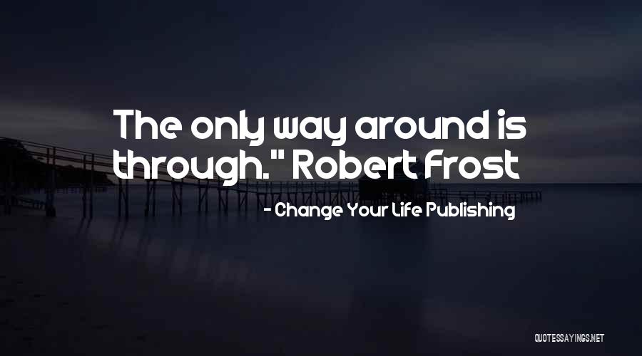 Change Your Life Publishing Quotes 1667708