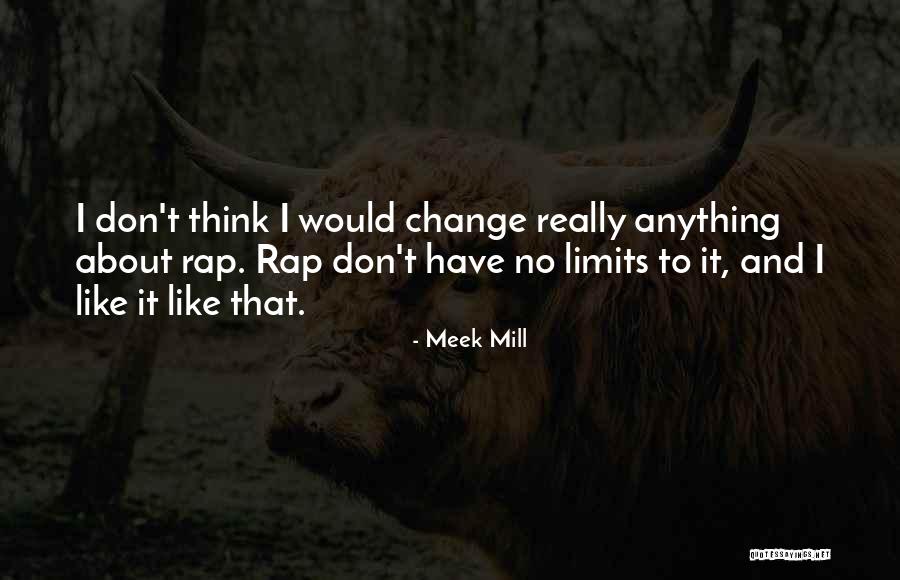 Change Your Limits Quotes By Meek Mill Change Your Limits Quotes By Meek Mill