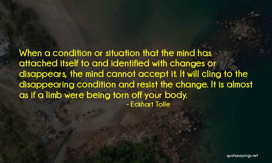 Change Your Mind Change Your Body Quotes By Eckhart Tolle