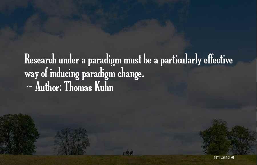 Change Your Paradigm Quotes By Thomas Kuhn