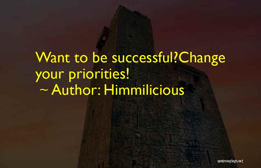 Change Your Priorities Quotes By Himmilicious