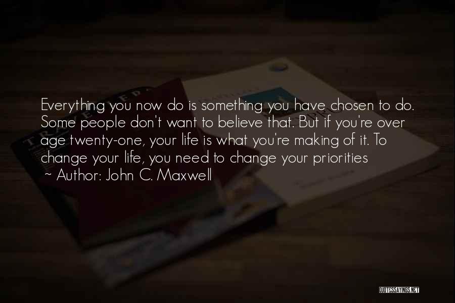 Change Your Priorities Quotes By John C. Maxwell