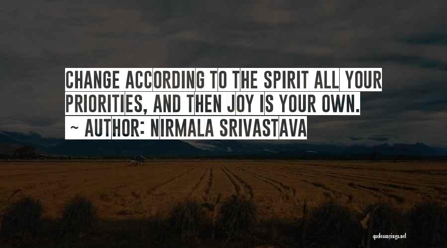 Change Your Priorities Quotes By Nirmala Srivastava