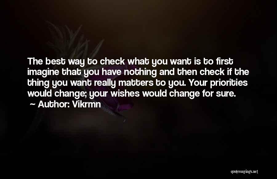 Change Your Priorities Quotes By Vikrmn