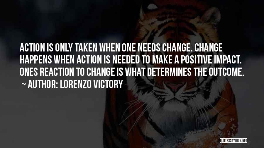 Change Your Reaction Quotes By Lorenzo Victory