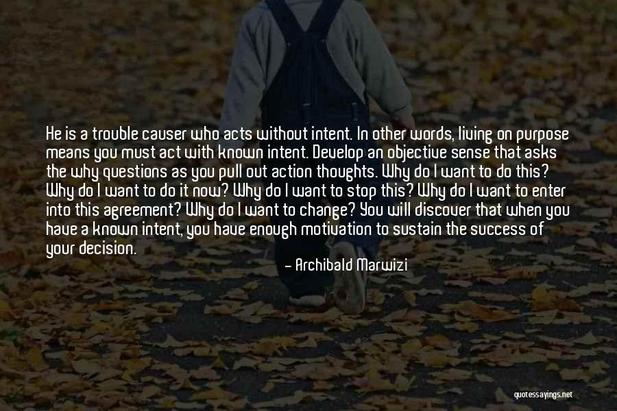 Change Your Thoughts Quotes By Archibald Marwizi Change Your Thoughts Quotes By Archibald Marwizi