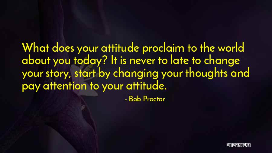 Change Your Thoughts Quotes By Bob Proctor