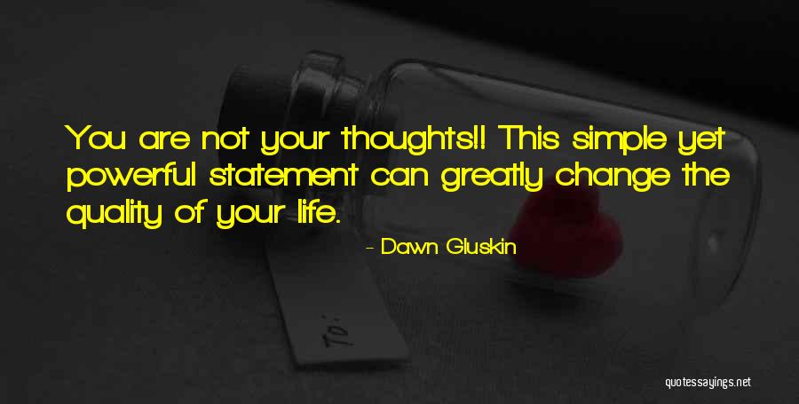 Change Your Thoughts Quotes By Dawn Gluskin