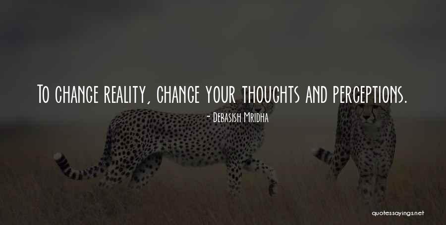 Change Your Thoughts Quotes By Debasish Mridha