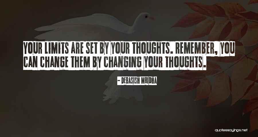 Change Your Thoughts Quotes By Debasish Mridha