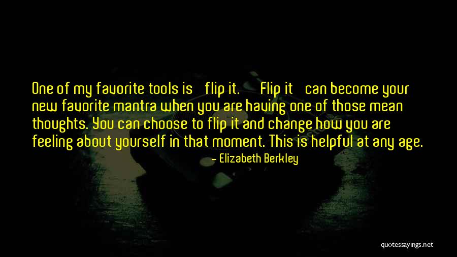 Change Your Thoughts Quotes By Elizabeth Berkley