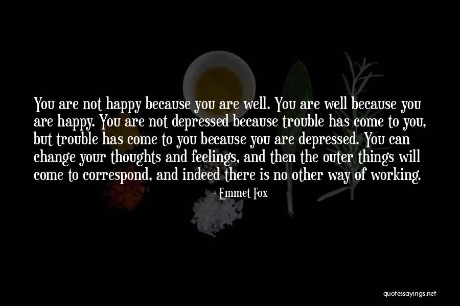 Change Your Thoughts Quotes By Emmet Fox Change Your Thoughts Quotes By Emmet Fox