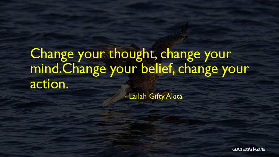 Change Your Thoughts Quotes By Lailah Gifty Akita