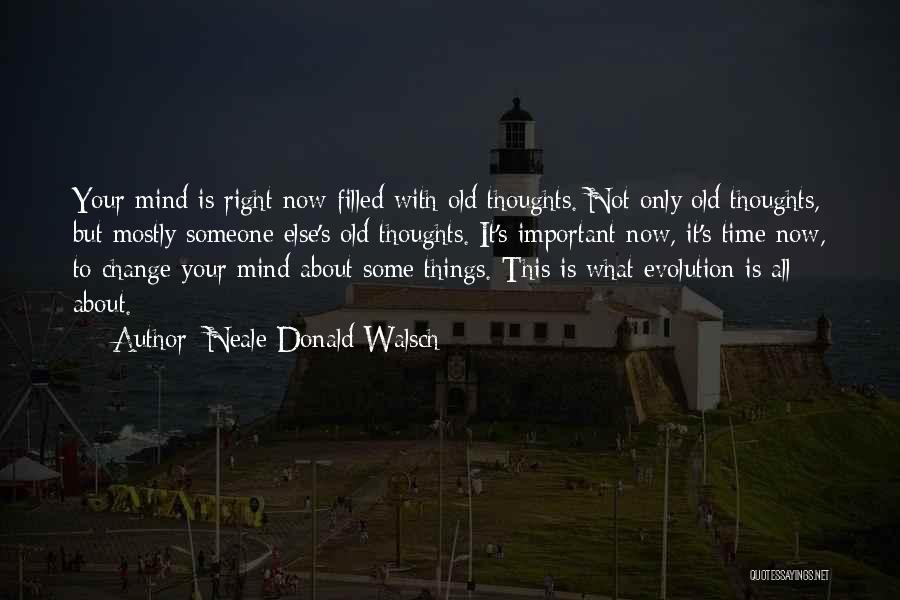 Change Your Thoughts Quotes By Neale Donald Walsch