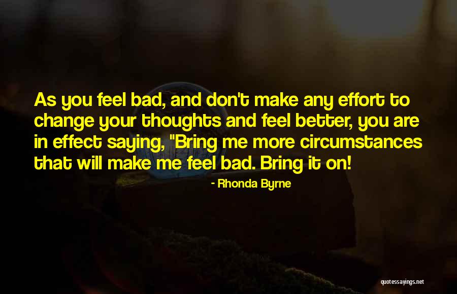 Change Your Thoughts Quotes By Rhonda Byrne