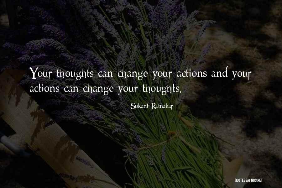 Change Your Thoughts Quotes By Sukant Ratnakar