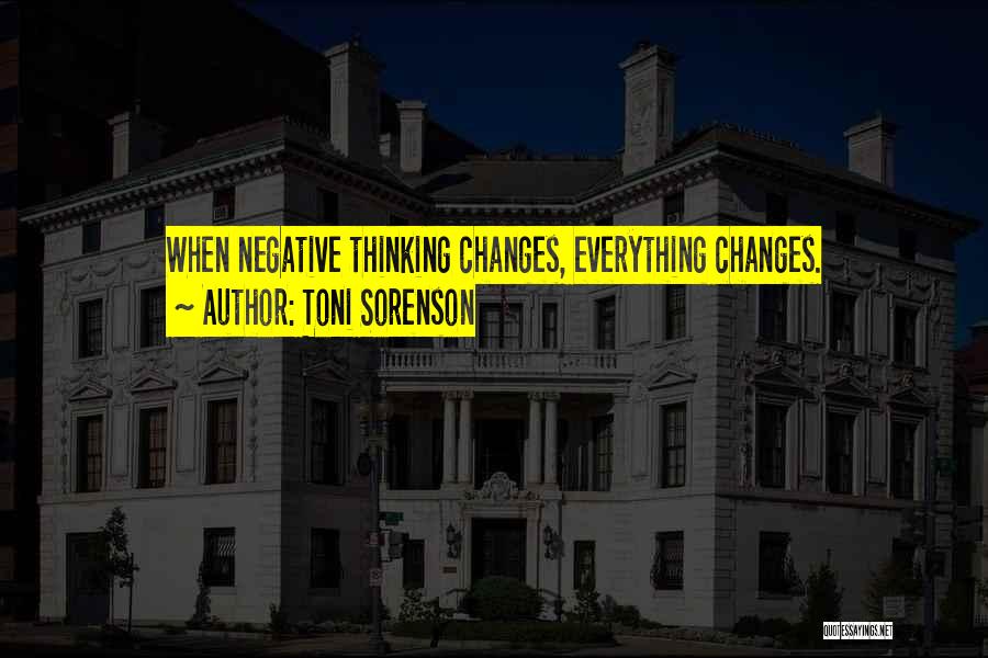 Change Your Thoughts Quotes By Toni Sorenson