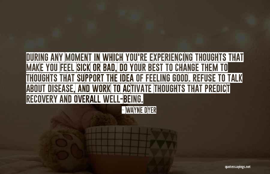 Change Your Thoughts Quotes By Wayne Dyer