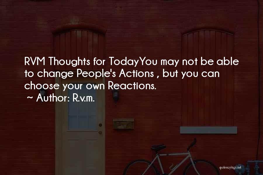 Change Your Thoughts Today Quotes By R.v.m.