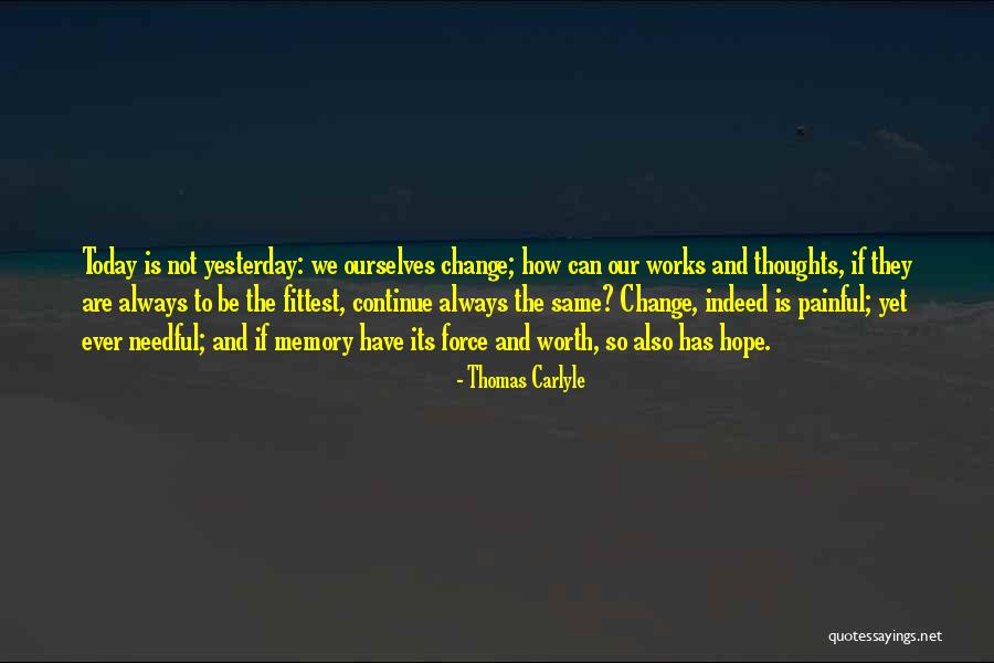 Change Your Thoughts Today Quotes By Thomas Carlyle