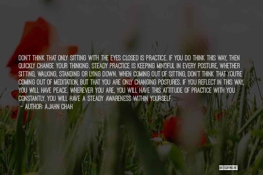 Change Your Way Of Thinking Quotes By Ajahn Chah