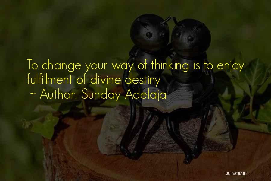 Change Your Way Of Thinking Quotes By Sunday Adelaja