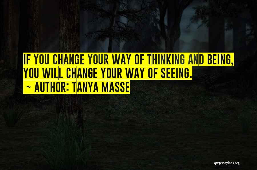 Change Your Way Of Thinking Quotes By Tanya Masse